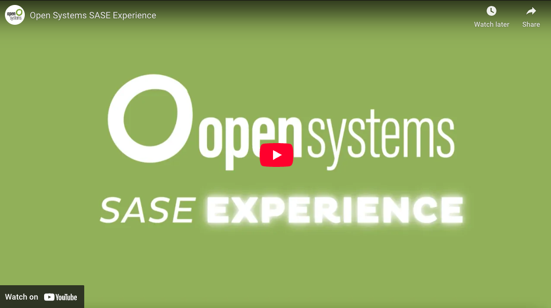 A green screen with the Open Systems logo and the words "Open Systems SASE EXPERIENCE" in white text, overlaid by a red YouTube play button in the center, highlights this SASE Video.